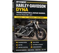 Harley-Davidson Dyna Repair & Troubleshooting Manual 1999-2017 Twin Cam Models: Step-By-Step Diagnostics, Torque Specs, Tools, and Real-World Repair Costs