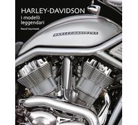 Harley-Davidson. I modelli leggendari. Ediz. a colori