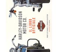 Harley-Davidson Motor & Co. Il libro ufficiale. Ediz. a colori