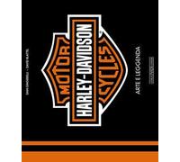 Harley-Davidson Motorcycles. Arte e leggenda