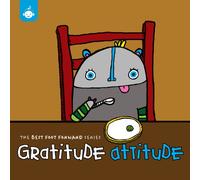 Harley/Fink/Grammer/Cope/Debbie & Friends - Gratitude Attitude - The Best Foot Forward Children