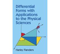 Harley Flanders Differential Forms with Applications to the Physical (Tascabile)