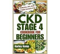 Harley Kemp CKD Stage 4 Cookbook for Beginners (Tascabile)