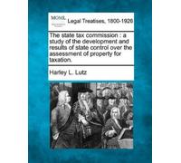 Harley L Lutz The state tax commission (Tascabile)