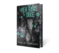 Harley Laroux Her Soul to Take: Limited Special Edition (Copertina rigida)
