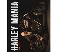 Harley mania. Ediz. illustrata