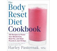 Harley Pasternak The Body Reset Diet Cookbook (Tascabile)