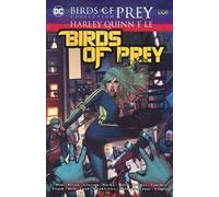 Harley Quinn e le Birds of prey. Birds of prey collection