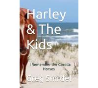 Harley & The Kids: I Remember the Corolla Horses