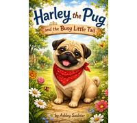 Harley the Pug and the Busy Little Tail