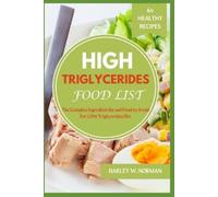 Harley W Norman High Triglycerides Food List (Tascabile)