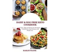 Harley Wayne Dairy and Egg free Keto Cookbook (Tascabile)
