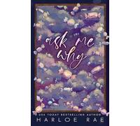 Harloe Rae Ask Me Why (Tascabile)