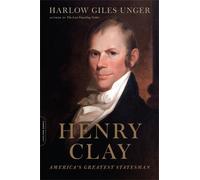 Harlow Giles Unger Henry Clay (Tascabile)