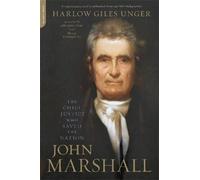 Harlow Giles Unger John Marshall (Tascabile)