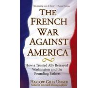 Harlow Giles Unger The French War Against America (Copertina rigida)