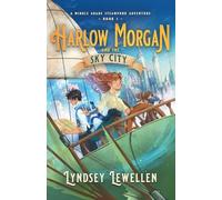 Harlow Morgan and the Sky City: 1