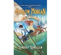 Harlow Morgan and the Sky City