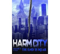 Harm City volume 3 the End is Near