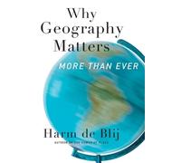 Harm J. De Blij Why Geography Matters, More Than Ever (Tascabile)