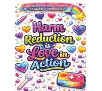 Harm Reduction is Love in Action: Neon Heart Notebook, For Notes, Thoughts, and Anything else, 8.5 X11 College Ruled Pages, 100 Pages (200 Writable Pages)