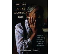 Harmandeep Kaur Gill Waiting at the Mountain Pass (Tascabile)