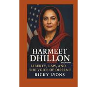 HARMEET DHILLON BIOGRAPHY: Liberty, Law, and the Voice of Dissent