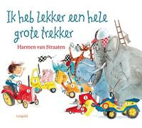 Harmen van Straaten Ik heb lekker een hele grote trekker (Copertina rigida)