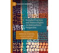 Harmful Practices and Human Rights: An International Perspective