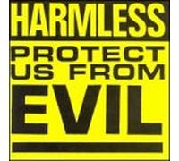 Harmless - Protect Us from Evil