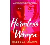 Harmless Women: A Novel