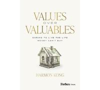 Harmon Kong Values Over Valuables (Copertina rigida)