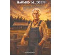 Harmon M. Joseph: The Homeplace at Saukum