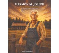 Harmon M. Joseph: The Homeplace at Saukum