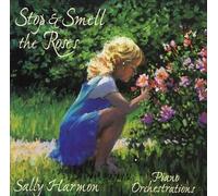Harmon, Sally - Stop and Smell the Roses