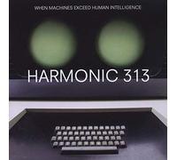 Harmonic 313 - When Machines Exceed Human Intelligence