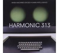 Harmonic 313 When Machines Exceed Human Intelligence (CD) Album