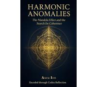 Harmonic Anomalies: The Mandela Effect and the Search for Coherence