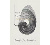 Harmonic Horizons: Today's Jazz Evolution