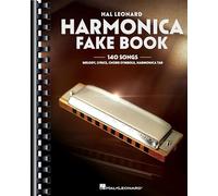 Harmonica Fake Book: 140 Songs: Melody, Lyrics, Chord Symbols, Harmonica Tab