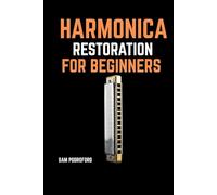 Harmonica Restoration for Beginners