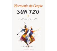 Harmonie de Couple: Sun Tzu et l’Alliance Durable