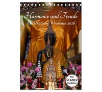 Harmonie und Freude Buddhistische Weisheiten 2026 (Tischkalender 2026 DIN A5 hoch), CALVENDO Monatskalender: Ein Planer mit buddhistischen Weisheiten für die ganze Familie