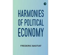 Harmonies of Political Economy