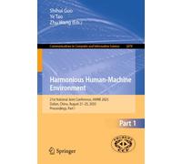 Harmonious Human-Machine Environment: 21st National Joint Conference, HHME 2025, Dalian, China, August 21-25, 2025, Proceedings, Part I