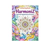 HarmoniZ: Spiritual awaking & Presence Colouring Book