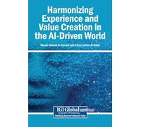 Harmonizing Experience and Value Creation in the AI-Driven World