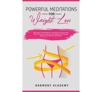 Harmony Academy Powerful Meditations for Weight Loss (Tascabile)