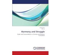 Harmony and Struggle: Order and Transcendence in Chinese and Western Civilization
