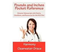Harmony Clearwater Grace Pounds and Inches Pocket Reference (Tascabile)